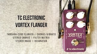 TC Electronic Vortex Flanger  More Than Just a Flanger Pedal Stereo [upl. by Akemad321]