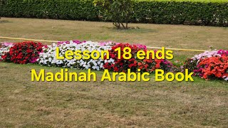 Lesson 18 ends Madinah Arabic Book [upl. by Harmonia]