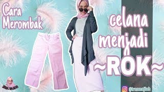 DIY cara merombak celana menjadi rok [upl. by Cyrie]