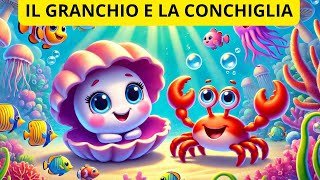 Il granchio e la conchiglia  Storie per bambini  Favole per bambini [upl. by Malca]