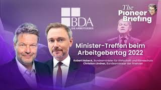 Habeck und Lindner MinisterTreffen beim Arbeitgebertag l The Pioneer Briefing l 14 September 2022 [upl. by Tsiuqram939]