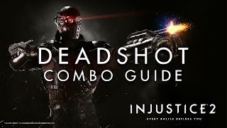 Injustice 2  Deadshot  Combo Guide [upl. by Nannette]