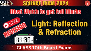 LIVE Revision  Light  Reflection amp Refraction2  Class 10 Science Exam  Physics  GOF Academy [upl. by Lenahs752]