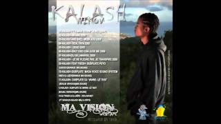 KALASH  JE NE PLEURE PAS JE TRANSPIRE MA VISION webtape 2009 [upl. by Bohaty493]