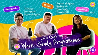 Lets Chat WorkStudy Programme  Ft Yuslina Yusof Bryan Tee and Benjamin Teng [upl. by Frager]