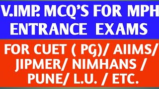 VERY IMP MCQS FOR MPH ENTRANCE EXAMS FOR  CUET PG  AIIMS  JIPMER  NIMHANS  ICMR  ETC [upl. by Novaj166]