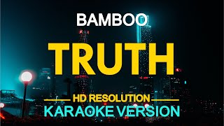 TRUTH  Bamboo KARAOKE Version [upl. by Katrine]