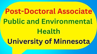 Post Doctoral Associate Public and Environmental Health University of Minnesota Twin Cities MN [upl. by Lasley6]