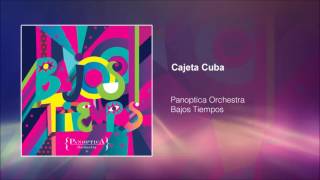 Panoptica Orchestra  Cajeta Cuba Audio oficial [upl. by Eladnek]