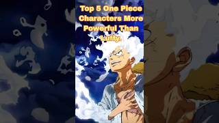 Top 5 One Piece Characters More Powerful Than Luffy onepiece shanks luffy zoro nami imu [upl. by Enimrej]