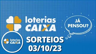 Loterias CAIXA MegaSena Quina Lotofácil e mais 03102023 [upl. by Lobiv]