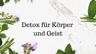 Bewusstseinsforschung 4 – Detox für Körper und Geist [upl. by Montgomery654]