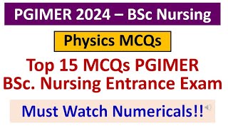 PGIMER 2024 – BSc Nursing  Physics Top 15 Numerical MCQs  PGIMER BSc Nursing Entrance Exam [upl. by Rocca703]