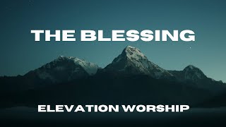 The Blessing  Elevation Nights Lyric Video  Elevation Worship [upl. by Niltiac]