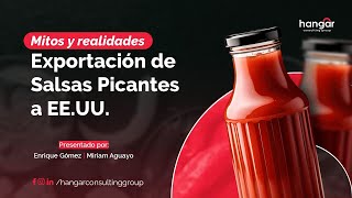 WEBINAR  Mitos y realidades Exportación de Salsas a Estados Unidos [upl. by Redleh536]