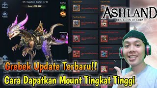 Cara Dapatkan Mount Tingkat Tinggi Dan Grebek Update Terbaru  Ashland Rebellion Of Gods [upl. by Aidil48]