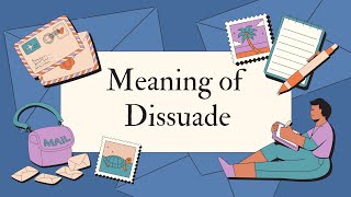 What is the meaning of dissuade🤔 [upl. by Sefton]