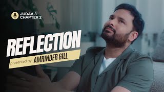 Amrinder Gill  Reflection Official Video Judaa 3 Chapter 2  Amrinder Gill New Song [upl. by Plato515]