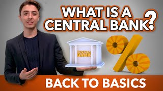 What is a Central Bank  Back to Basics [upl. by Fidelity]