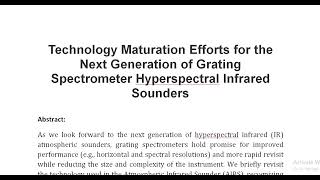 Technology Maturation Efforts for the Next Generation of Grating Spectrometer Hyperspectral Infrared [upl. by Ennahgiel2]