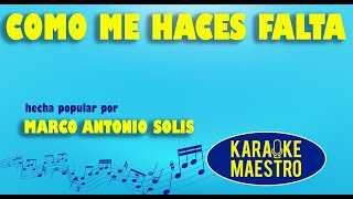 Como Me Haces Falta  Marco Antonio Solis [upl. by Arlyne]