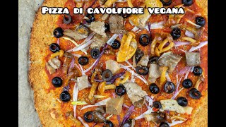 Pizza di cavolfiore vegana  Il Girasole Verde [upl. by Marks]