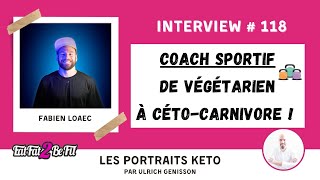 Portrait Keto de Fabien Loaec fabloaec  1 an de régime CétoCarnivore pour le sport et la santé [upl. by Narag271]