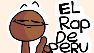 El rap De Perú🌚 Animación Original Completa [upl. by Swain]