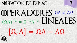 Notación de Dirac  7 Operadores Lineales [upl. by Lyns]