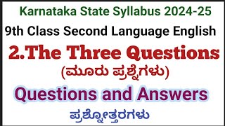 9th Class English LessonThe Three QuestionsQuestions and AnswersKarnataka state syllabus202425 [upl. by Aihtak]