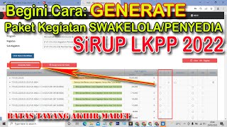 Tata Cara Generate Paket Kegiatan di Sirup LKPP 2022 [upl. by Idnahk]