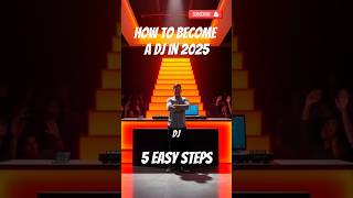 How to be a DJ In 2025 Beginners Guide 5 Basic Steps howto dj [upl. by Joselow]