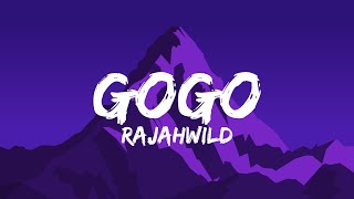 RajahWild  GO GO Lyrics [upl. by Weksler]