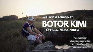 BOTOR KIMI OFFICIAL KARBI MUSIC VIDEO 4k  MIRLONGKI RONGPHAR [upl. by Nicol11]