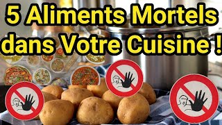 Attention  Ces 5 Aliments Toxiques se Cachent dans Votre Cuisine [upl. by Eirollam]