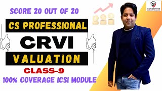 CRVI MARATHON  VALUATION CLASS9  100 FROM ICSI MODULE  CRVI MARATHON CS PROFESIONAL [upl. by Ardnal]