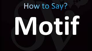 How to Pronounce Motif CORRECTLY [upl. by Stephan]