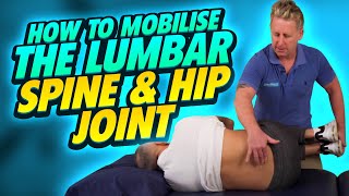 How to Mobilise the Lumbar Spine amp Hip Joint [upl. by Ferdy854]