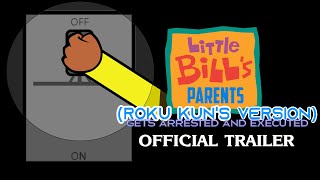 Little Bill’s Parents Roku Kun Version Gets Arrested and Executed  Official Trailer [upl. by Asin598]