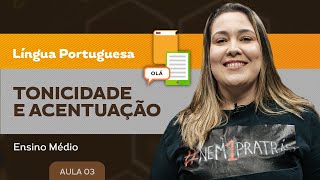 Tonicidade e acentuação  Língua Portuguesa  Ensino Médio [upl. by Nalani267]