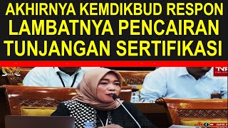 Kabar gembira Kemdikbud respon atas lambatnya pencairan tunjangan sertifikasi guru tahun 2024 [upl. by Neff590]