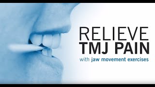 Relieve TMJ Pain With Jaw Movement Exercises [upl. by Spada]