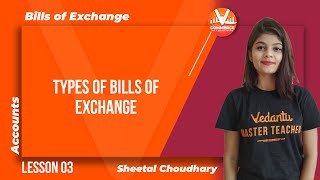 Bills of Exchange L3  Types of Bills of Exchange  Class 11 Accounts PDF Notes  V Commerce [upl. by Dyan]