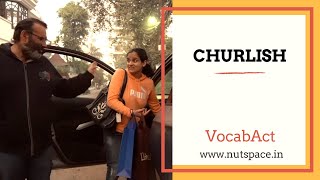 Churlish meaning  VocabAct  English Vocabulary Builder  NutSpace [upl. by Hofmann984]