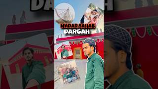 Madar Sahab Dargah minivlog shorts [upl. by Lexy]