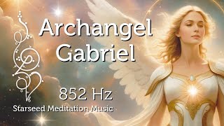 Archangel Gabriel Meditation Music for Starseeds amp Lightworkers [upl. by Sonnie]