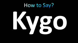 How to Pronounce Kygo correctly [upl. by Drucy]