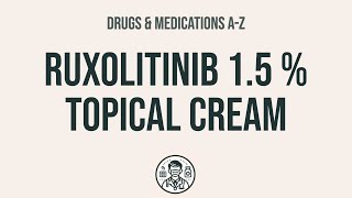 How to use Ruxolitinib 15  Topical Cream  Explain UsesSide EffectsInteractions [upl. by Idaline540]