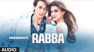 Heropanti Rabba Video Song  Mohit Chauhan  Tiger Shroff  Kriti Sanon [upl. by Nnoryt]