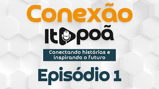 Podcast Conexão Itapoã  Episódio 1 [upl. by Tabbitha405]